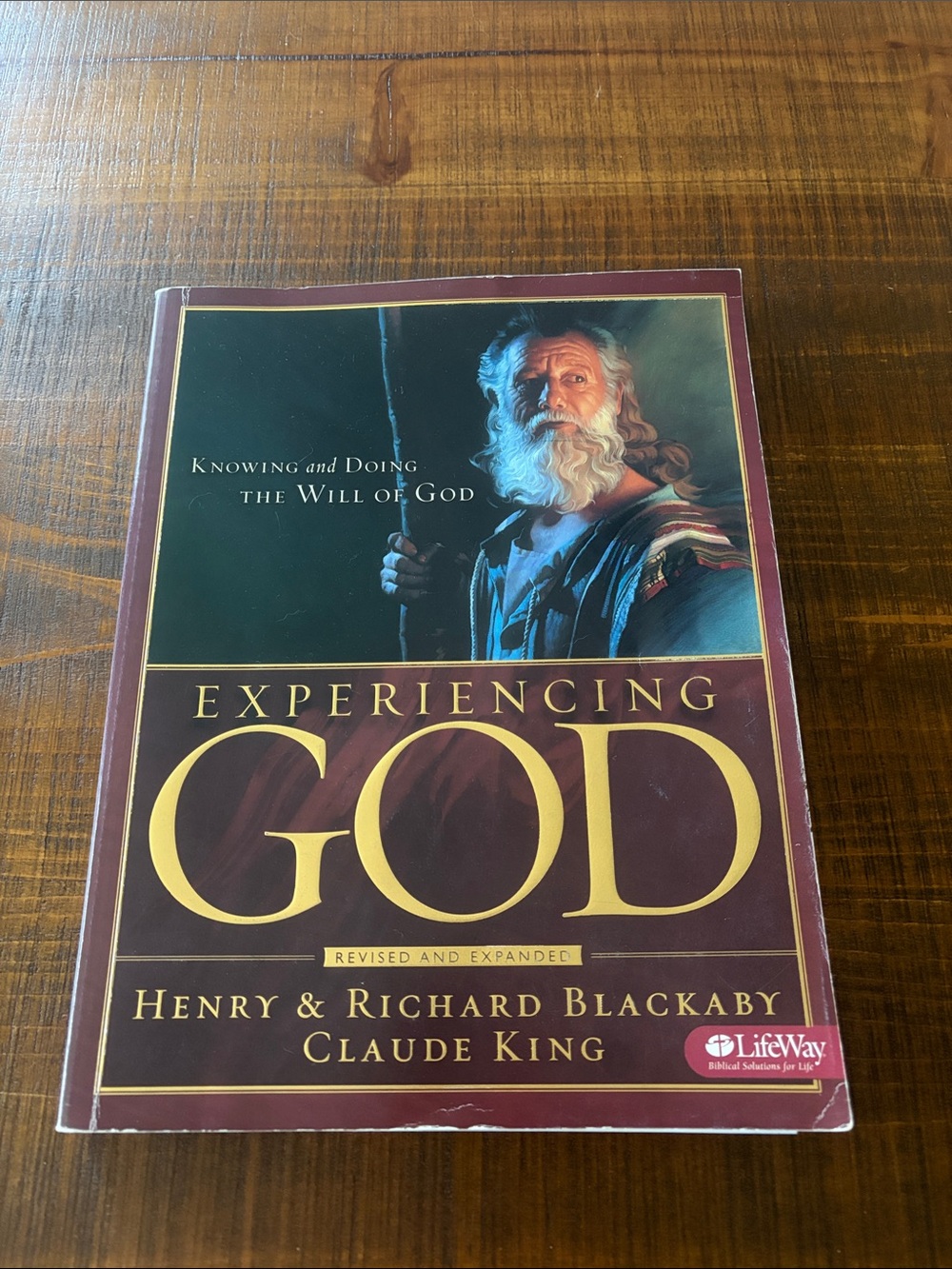 Experiencing God Revised and Expanded: Knowing and Doing the Will of God